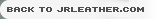 Back to JRLeather.com